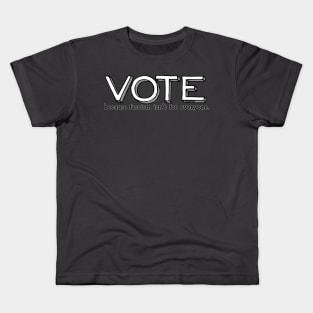 Vote, because fascism isn't for everyone. Kids T-Shirt